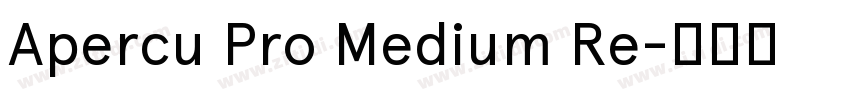 Apercu Pro Medium Re字体转换
